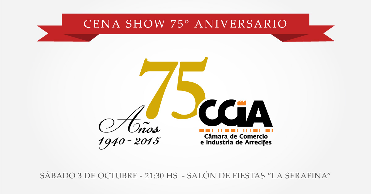 Cena Show CCIA 75 Aniversario
